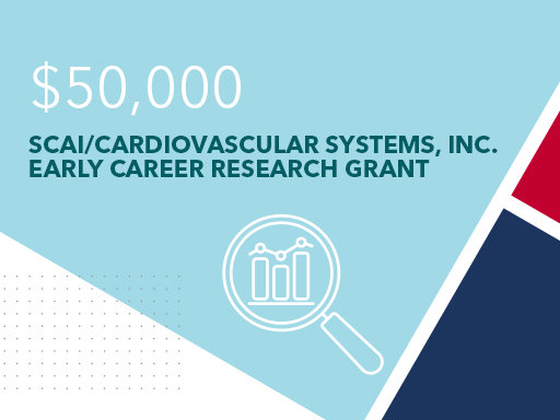 SCAI/Cardiovascular Systems, Inc. Early Career Research Grant, $50,000