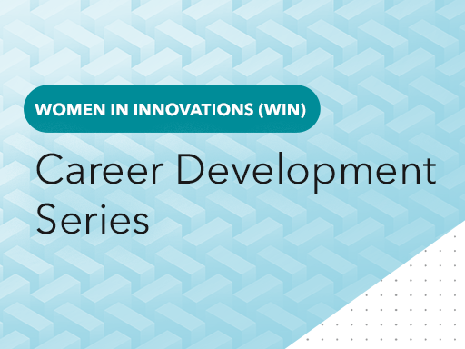 Women in Innovations Career Development Series